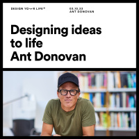 Designing ideas to life with Ant Donovan