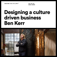 Designing a culture driven business with Ben Kerr