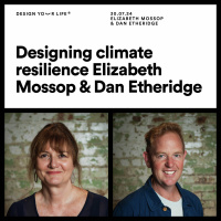 Designing climate resilience with Elizabeth Mossop  Dan Etheridge