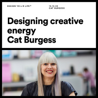 Designing creative energy with Cat Burgess