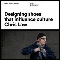 Designing shoes that influence culture with Chris Law