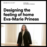 Designing the feeling of home with Eva-Marie Prineas