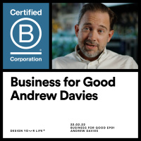 Designing future-proof businesses with B Lab Aus  NZ CEO Andrew Davies