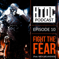 Episode 10 - Fight The Fear
