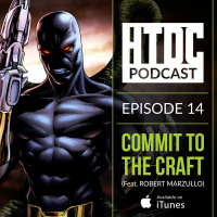 Episode 14 - Commit To The Craft (Feat. Robert Marzullo)