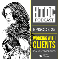 Episode 25 - Working With Clients (Feat. Vince Rodriguez)