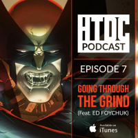 Episode 7 - Going Through The Grind (Feat. Ed Foychuk)