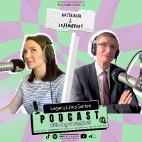 Legacy Links by Bourgmeisterin #6: Australian Ambassador Angus Campbell – Luxembourg as a gateway