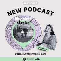 Bourgmeisterin Episode #39: Differdange castle, part 1