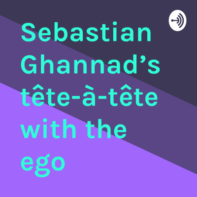 Sebastian Ghannads Tête-à-tête With The Ego