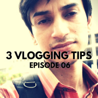 3 VLOGGING TIPS // EP06