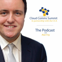 Cloud Comms Summit 2018 Podcast #2 with Alan Foy