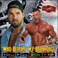 Who Betta?! with Brian Cage