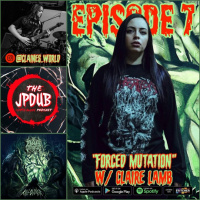 Forced Mutation with Claire Lamb - The JPDUB - Ep 7