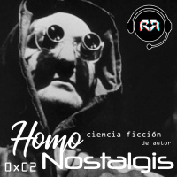 0x02 Homo Nostalgis, ciencia ficción de autor