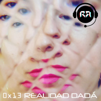 0x13 Realidad Dadá
