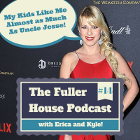 The Fuller House Podcast Episode 14 - Jodie Sweetins kids: TV Critics!