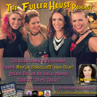 Fuller House S2:E07 Girl Talk Recap w/ Marla Sokoloff (aka Gia!)