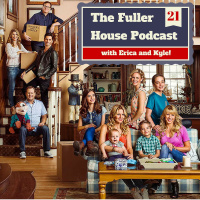 Fuller House Podcast 21 - Lets Watch it Again!