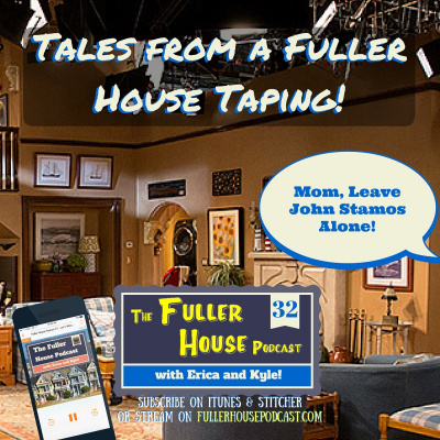 The Fuller House Podcast - (full House Too!)