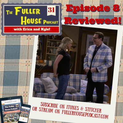 The Fuller House Podcast - (full House Too!)