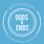 Odds  Ends Podcast