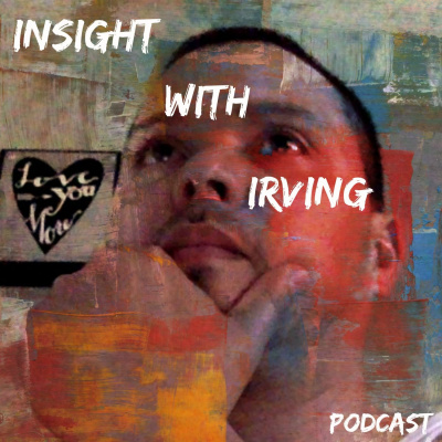 Insight With Irving