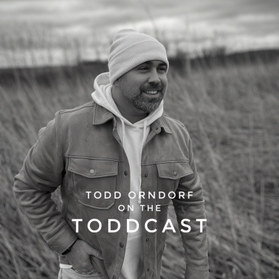 Todd Orndorf On The Toddcast