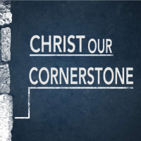 Christ Our Cornerstone