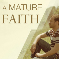 A Mature Faith