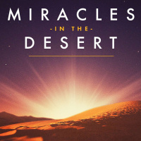 Miracle in the Desert