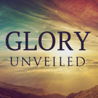 Glory Unveiled
