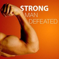 Strong Man Defeated