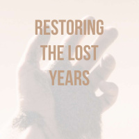 Restoring the Lost Years