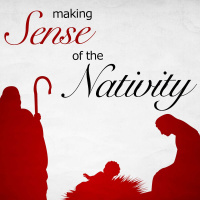 Making Sense of the Nativity
