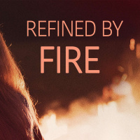 Refined By Fire