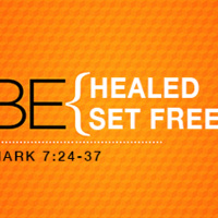 Be Healed, Be Set Free
