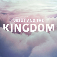Jesus and the Kingdom