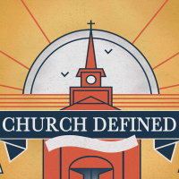 The Church Defined