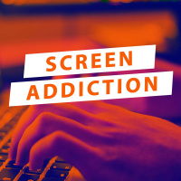 Screen Addiction