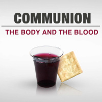 Communion: The Body and the Blood