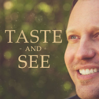 Taste and See