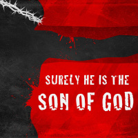 Surely He is the Son of God