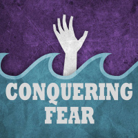 Conquering Fear