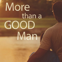More Than A Good Man