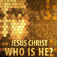 Jesus Christ: Who Is He?
