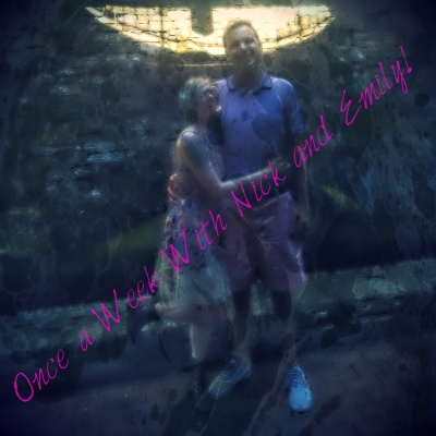 Once A Week: With Nick And Emily!