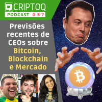Previsões recentes de CEOs sobre Bitcoin, Blockchain e Mercado | CriptoQ 037