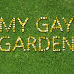 My Gay Garden:the Podcast