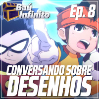 Baú Infinito Ep. 8 - Conversando sobre DESENHOS
